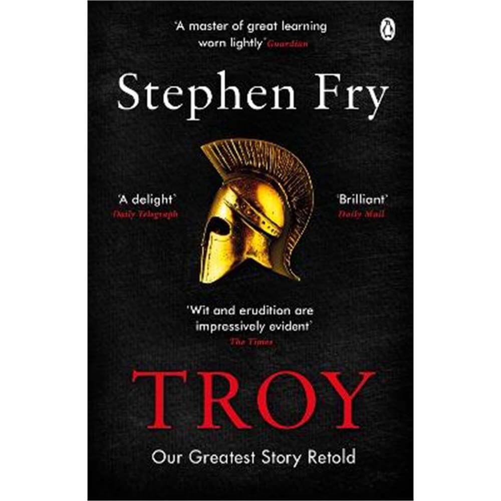 Troy: Our Greatest Story Retold (Paperback) - Stephen Fry
